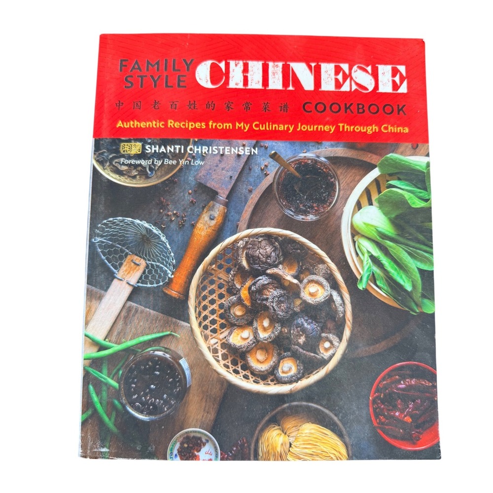 Family Style Chinese Cookbook Shanti Christensen New Authentic Regional Photos